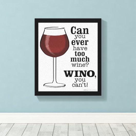 Te veel wijn? WINO (IN ZWART) Canvas Afdruk (Insitu (Houten vloer))