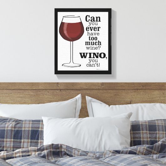Te veel wijn? WINO (IN ZWART) Canvas Afdruk (Insitu (Slaapkamer))
