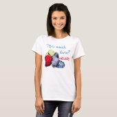 Te veel Yarn T-Shirt (Voorkant volledig)