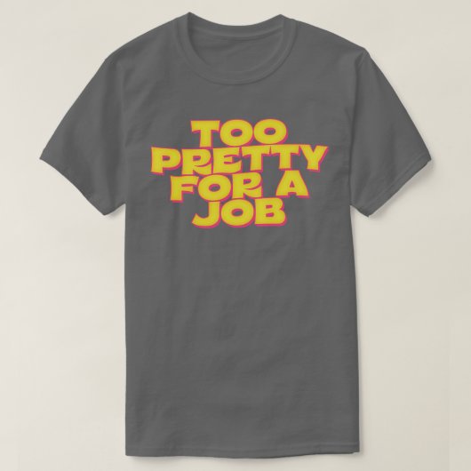 Te voor een baan t-shirt (Design voorkant)