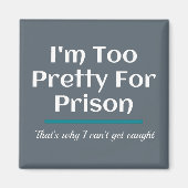 Te  voor Gevangenis Funny Sarcastic Magneet (Voorkant)