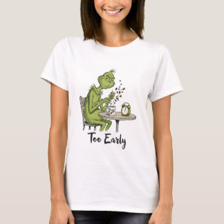 Te vroeg Chagrijnige Groene Monster Ochtendkoffie  T-shirt