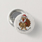 Te vroeg voor kerstdiners | Grappige kalkoen  Ronde Button 3,2 Cm (Voorkant /achterkant)
