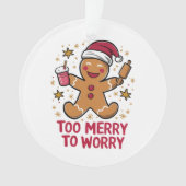 Te vrolijk om je zorgen te maken over grappige pep ornament (voorkant)