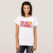 Te warm om aan te kunnen t-shirt (Voorkant volledig)
