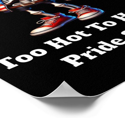 Te warm om te hanteren, trots en gratis Poster (Hoek)