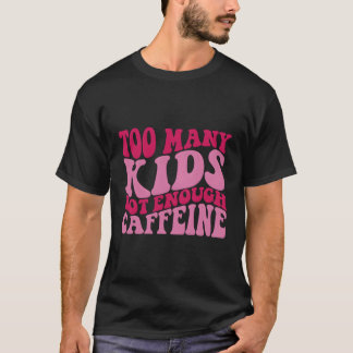 Te weinig cafeïne t-shirt