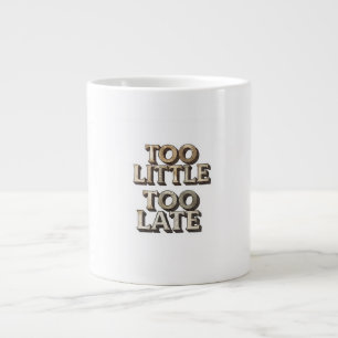 Te weinig te laat grote koffiekop