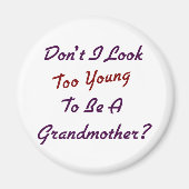 Te Young Grandma Magneet (Voorkant)