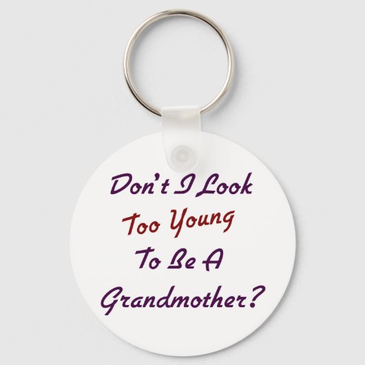 Te Young Grandma Sleutelhanger (Voorkant)