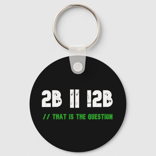 Te zijn of niet te zijn" programmeur's sleutelhanger (Voorkant)