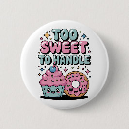 Te zoet om te hanteren | Donut Kinder Ronde Button 5,7 Cm