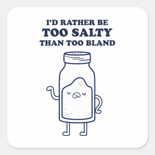 Te zout dan te flauwe quote Sticker (Voorkant)