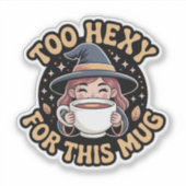Te zwaar voor deze Mok - Cosy Witch Tea Sticker (Voorkant)