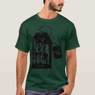 Tea Addict Tea Bag T-shirt