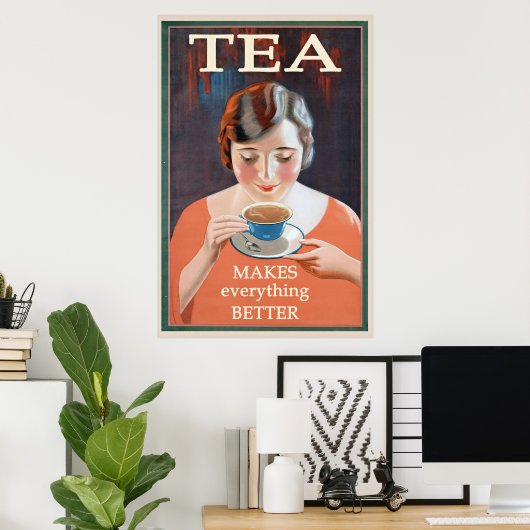  Tea Advertisement - maakt het beter Poster (Thuiskantoor)