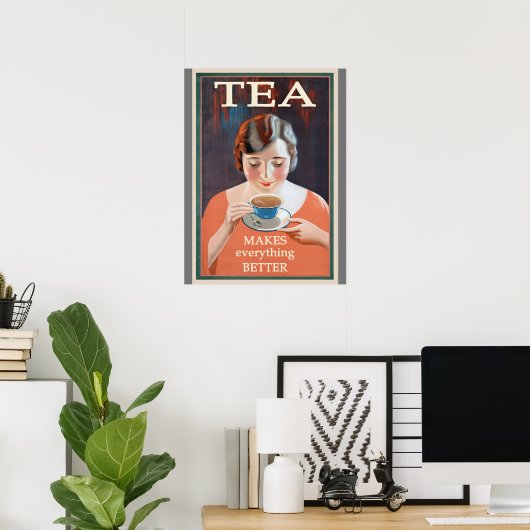 Tea Advertisement - maakt het beter Poster (Thuiskantoor)