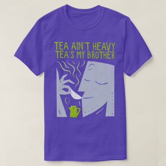 Tea Aint Heavy Teax27s Mijn broer Cartoon T-shirt (Design voorkant)