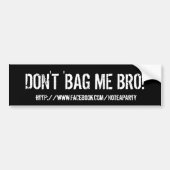 Tea Bag me Bro niet! Bumpersticker (Voorkant)