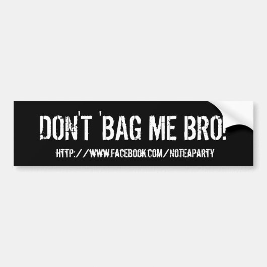 Tea Bag me Bro niet! Bumpersticker (Voorkant)