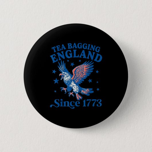 Tea Bagging England Since 1773 Patriotic Eagle 4th Ronde Button 5,7 Cm (Voorkant)