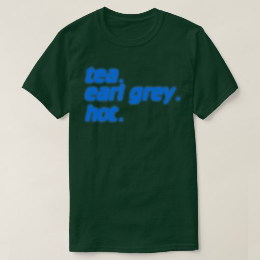 Tea Earl Grey Hot Credits Typografie T-shirt (Design voorkant)