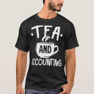 Tea en Accounting Tax Consultant Accountant Cpa T-shirt