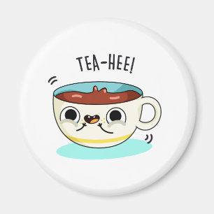 Tea Hee Funny Tea Cup Magneet