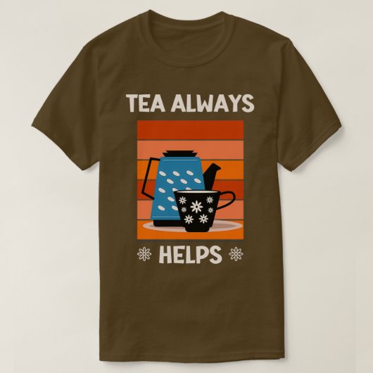 Tea helpt altijd de loopvlakken 1 t-shirt (Design voorkant)