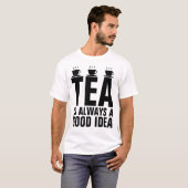 TEA IS ALTIJD EEN GOED IDEA T-shirts (Voorkant volledig)
