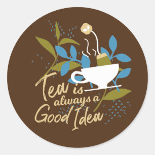 Tea is altijd een goed idee ver 2 ronde sticker