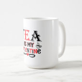 Tea Is My Valentine Funny Valentine Design Mug Koffiemok (Voorkant rechts)
