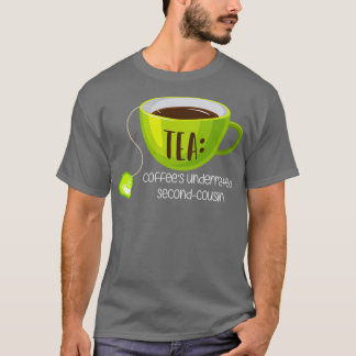 TEA-koffie ondergewaardeerd op Tweede neef op Brow T-shirt
