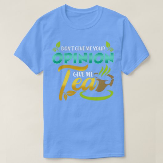Tea Lover Funny Design Gift T-shirt (Design voorkant)