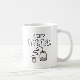Tea Lover Gift Party Girl Let's Partea Gift Koffiemok