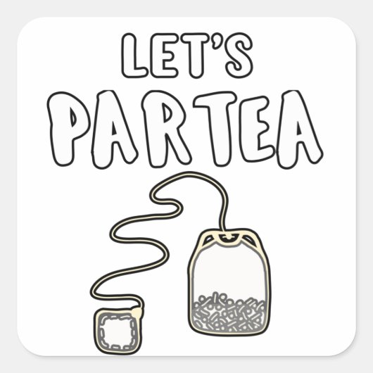 Tea Lover Gift Party Girl Let's Partea Gift Vierkante Sticker (Voorkant)