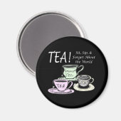 Tea Lover Positivity Quote - Sit Sip Vergeet Magneet (Voorkant / Achterkant)
