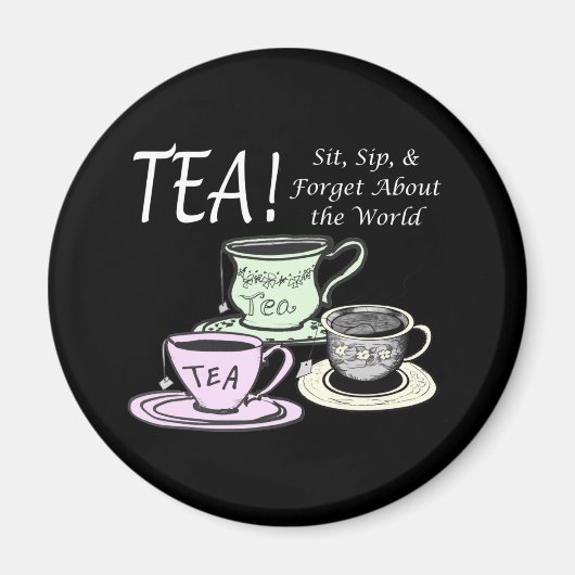 Tea Lover Positivity Quote - Sit Sip Vergeet Magneet (Voorkant)