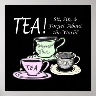 Tea Lover Positivity Quote - Sit Sip Vergeet Poster