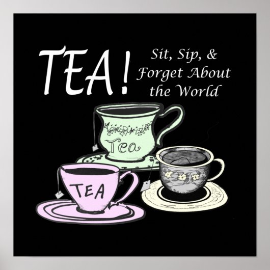 Tea Lover Positivity Quote - Sit Sip Vergeet Poster (Voorkant)