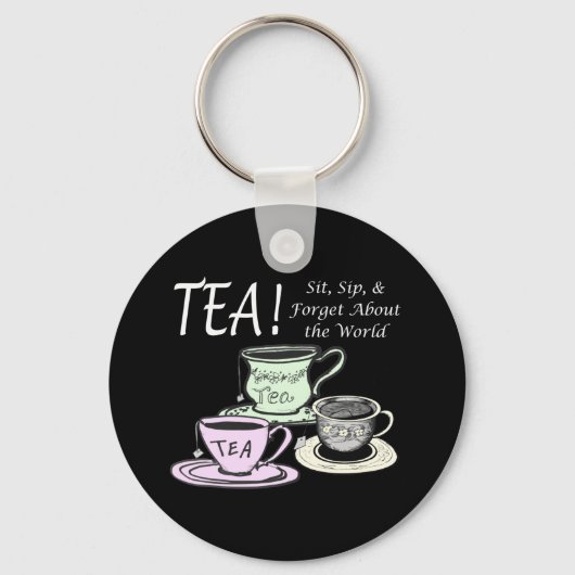 Tea Lover Positivity Quote - Sit Sip Vergeet Sleutelhanger (Voorkant)