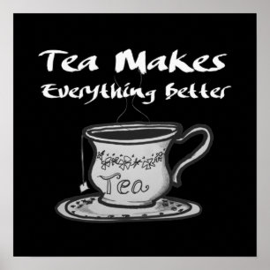 Tea Lover Quote - thee maakt alles beter Poster