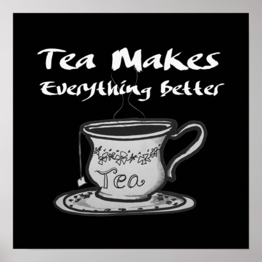 Tea Lover Quote - thee maakt alles beter Poster (Voorkant)
