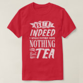 Tea Lover Tea Drinker Tea Tea Tijd 3 T-shirt (Design voorkant)