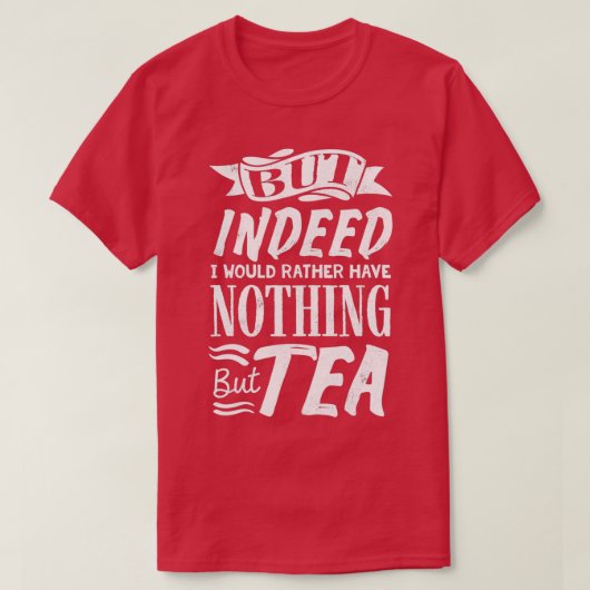 Tea Lover Tea Drinker Tea Tea Tijd 3 T-shirt (Design voorkant)