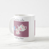 Tea maakt alles beter Cute Tea Lover gift Koffiemok (Voorkant links)