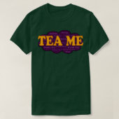 Tea Me T-shirt (Design voorkant)