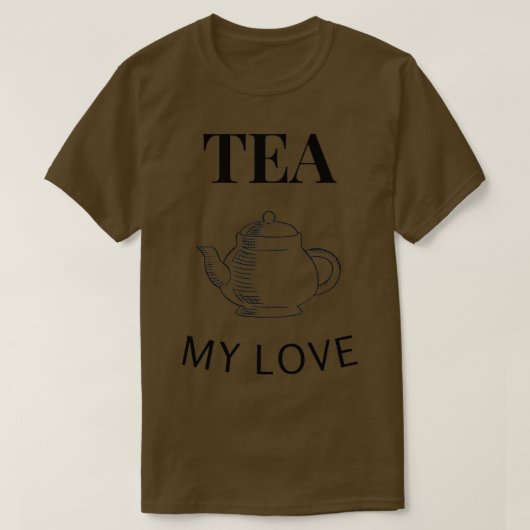 Tea my Love T-shirt (Design voorkant)