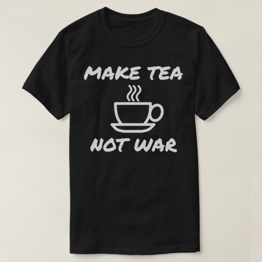 Tea not War tea drinker green tea gift gezond T-shirt (Design voorkant)