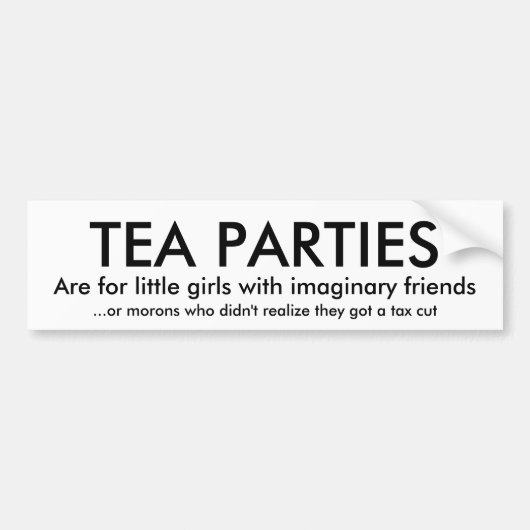 TEA PARTIES, zijn voor kleine meisjes met fantasie Bumpersticker (Voorkant)